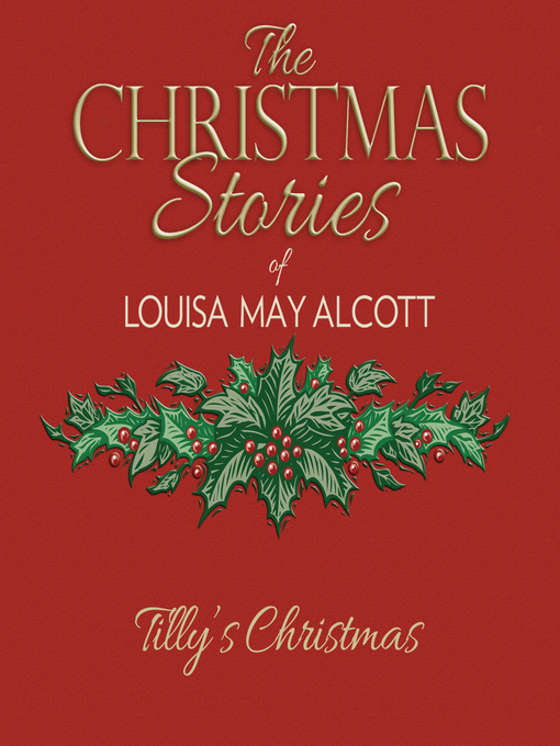 Title details for Tilly's Christmas by Louisa May Alcott - Wait list